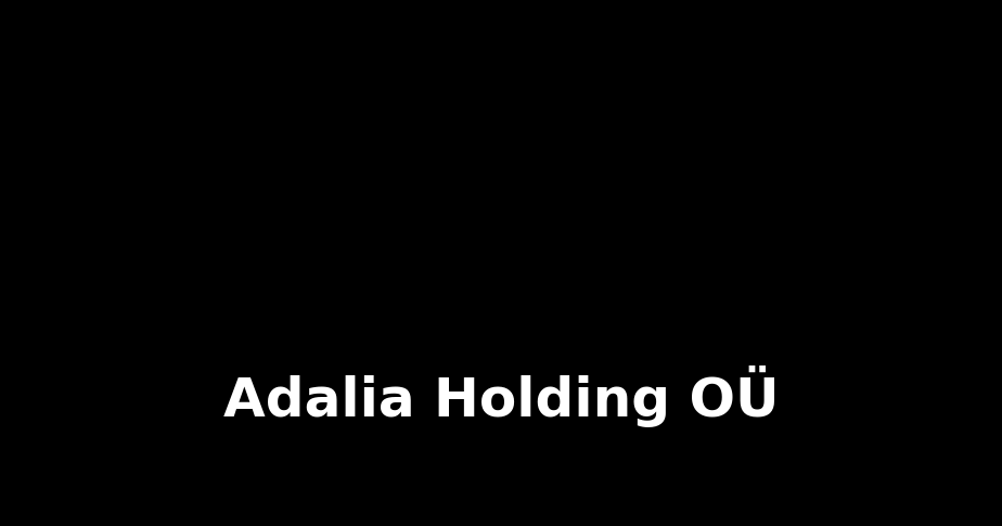 Adalia Holding OÜ — Counsel & Strategy